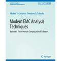 Modern EMC Analysis Techniques Volume I: Time-Domain Computational Schemes