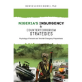 Nigeria's Insurgency and Counterterrorism Strategies: Psychology of Terrorism and Terrorism Emergency Preparedness