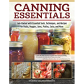 Canning Essentials: Jam-Packed with Essential Tools, Techniques, and Recipes for Fruits, Veggies, Jams, Pickles, Salsa, and More