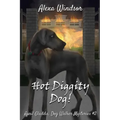 Hot Diggity Dog!
