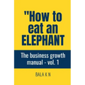 How to Eat an Elephant