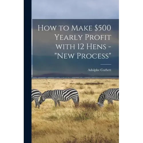 How to Make $500 Yearly Profit With 12 Hens - "new Process"
