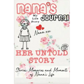 Nana's Journal - Her Untold Story: Stories, Memories and Moments of Nana's Life: A Guided Memory Journal