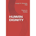 Human Dignity: Theory & Reality