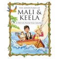 The Adventures of Mali and Keela: A Virtues Book for Children