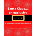 Santa Claus..., en exclusiva: El verdadero sentido de la Navidad