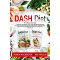 Dash Diet: This Book Includes: Dash Diet for Weight Loss + Dash Diet Mediterranean Solution. Action Plan with Dash Diet Weight lo