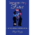 Transcending Fates: The Arena Chronicles