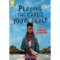 Playing the Cards You're Dealt (Scholastic Gold)