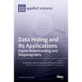 Data Hiding and Its Applications: Digital Watermarking and Steganography