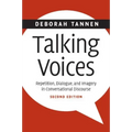 Talking Voices: Repetition, Dialogue, and Imagery in Conversational Discourse