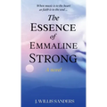 The Essence of Emmaline Strong