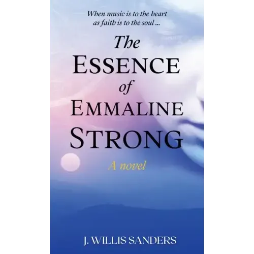 The Essence of Emmaline Strong