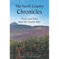 The North Country Chronicles: Poetry and Prose from the Granite State