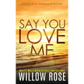 Say You Love Me