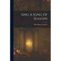 Sing A Song Of Seasons