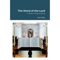 The Word of the Lord: A Study of Holy Scripture