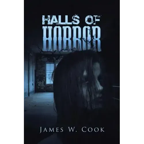 Halls Of Horror: A Compilation of Short Stories