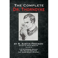 The Complete Dr. Thorndyke - Volume IX: The Stoneware Monkey Mr. Polton Explains and The Jacob Street Mystery