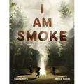 I Am Smoke
