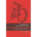The science of Mountain Bike riding: The physics behind MTB skills