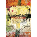 Redesigning Worship: Creating Powerful God Experiences