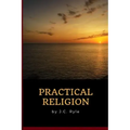 J.C. Ryle - Practical Religion