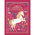 The Magical Unicorn Society: A Brief History of Unicorns