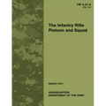 The Infantry Rifle Platoon and Squad (FM 3-21.8 / 7-8)