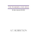Pharisees and Jesus: The Stone Lectures for 1915-1916