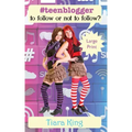 #teenblogger: To Follow Or Not To follow? (Large Print)