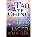 Tao Te Ching: Lao Tsu's Tao Te Ching: A Modern Reinterpretation by Adam Klein