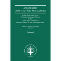 Annotated Constitutions and Canons Volume 1