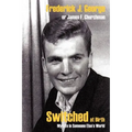 Switched at Birth: My Life in Someone Else's World