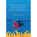 Confessions of a Recovering Fundamentalist