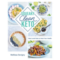 Squeaky Clean Keto: Next Level Keto to Hack Your Health