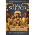The Supper: New Creation, Hospitality, and Hope in Christ