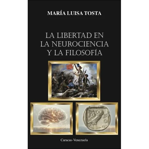 La libertad en la neurociencia y la Filosofía