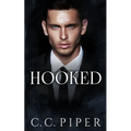 Hooked: A Dark Billionaire Romance