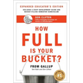 How Full Is Your Bucket? Expanded Educator's Edition