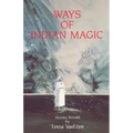 Ways of Indian Magic: Stories Retold