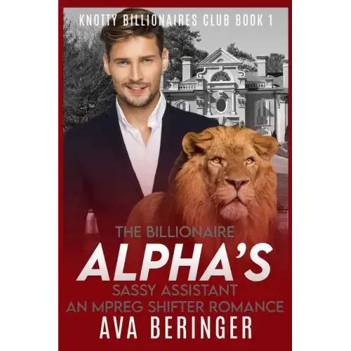 The Billionaire Alpha's Sassy Assistant: An Mpreg Shifter Romance