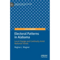 Electoral Patterns in Alabama: Local Change and Continuity Amid National Trends