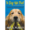 In Dog We Trust (Golden Retriever Mysteries)