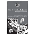 Young C.L.R. James: A Graphic Novelette