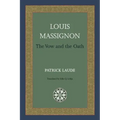 Louis Massignon: The Vow and the Oath