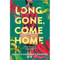 Long Gone, Come Home