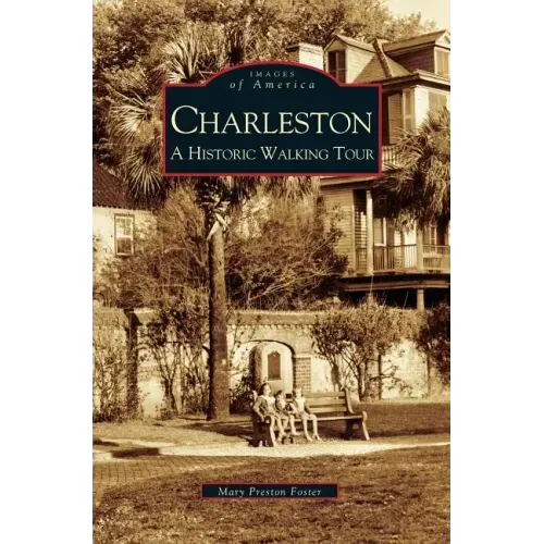 Charleston: A Historic Walking Tour