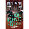 Ralph Compton Seven Roads to Revenge