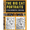 The Big Cat Portraits Colouring Book: Grayscale & Realistic Big Wild Cats Animal Colouring Book - Lions, Cheetah, Leopards, Tigers, Panthers, Jaguars,